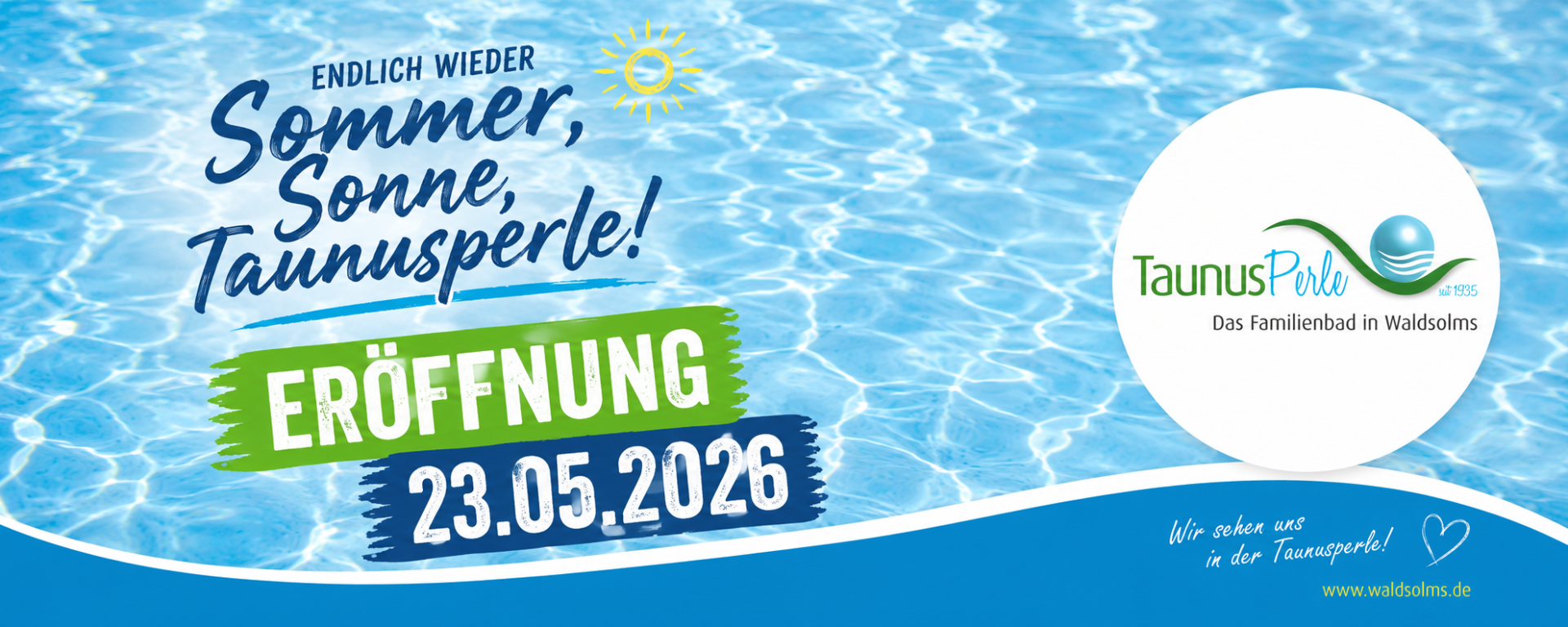 Freibad Taunusperle 2026 Banner Banner zur Wiedereröffnung des Freibads Taunusperle in Waldsolms am 23.05.2026 mit sommerlicher Wasseroberfläche und Logo der Taunusperle